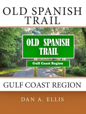 Old Spanish Trail - Gulf Coast